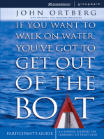 If You Want to Walk on Water, You've Got to Get Out of the Boat Bible Study Participant's Guide