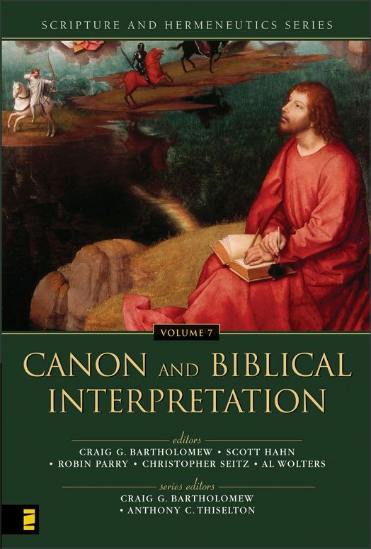 Canon and Biblical Interpretation by Craig Bartholomew, Scott Hahn ...
