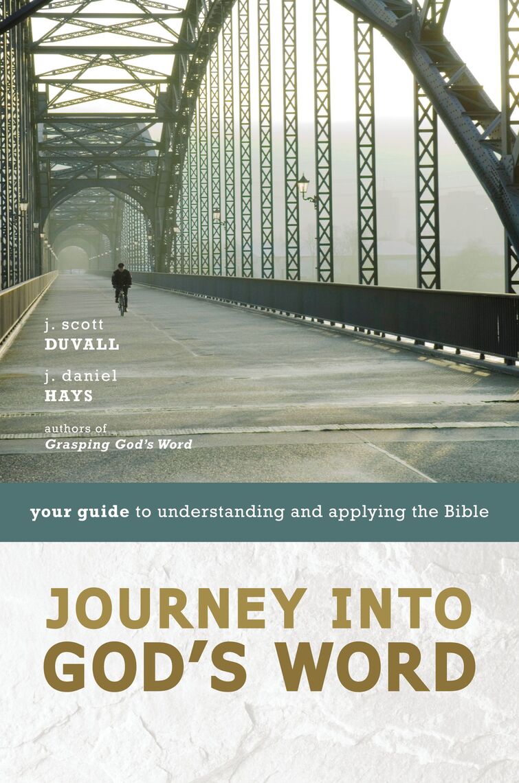 Journey To Become A True God Novel Read Journey into God's Word Online by J. Scott Duvall and J. Daniel