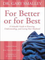 For Better or for Best: A Valuable Guide to Knowing, Understanding, and Loving your Husband