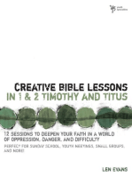 Creative Bible Lessons in 1 and 2 Timothy and Titus: 12 Sessions to Deepen Your Faith in a World of Oppression, Danger, and Difficulty