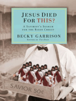 Jesus Died for This?: A Religious Satirist's Search for the Risen Christ