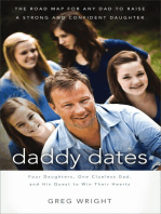 Daddy Dates: Four Daughters, One Clueless Dad, and His Quest to Win Their Hearts: The Road Map for Any Dad to Raise a Strong and Confident Daughter