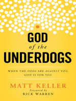 God of the Underdogs: When the Odds Are Against You, God Is For You