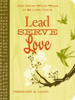 Lead. Serve. Love.: 100 Three-Word Ways to Live Like Jesus