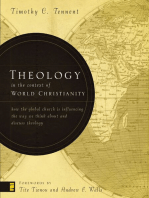 Theology in the Context of World Christianity: How the Global Church Is Influencing the Way We Think about and Discuss Theology