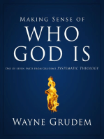 Making Sense of Who God Is: One of Seven Parts from Grudem's Systematic Theology
