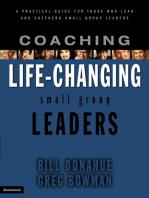 Coaching Life-Changing Small Group Leaders: A Practical Guide for Those Who Lead and Shepherd Small Group Leaders