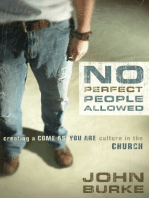 No Perfect People Allowed: Creating a Come-as-You-Are Culture in the Church