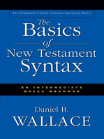 The Basics of New Testament Syntax: An Intermediate Greek Grammar