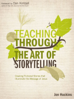 Teaching Through the Art of Storytelling: Creating Fictional Stories that Illuminate the Message of Jesus