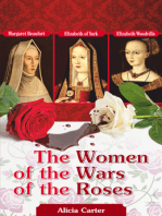 The Women of the Wars of the Roses: Elizabeth Woodville, Margaret Beaufort & Elizabeth of York