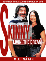 Skinny, Livin' The Dream: Journey to a Second Chance in Life