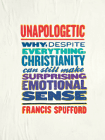 Unapologetic: Why, Despite Everything, Christianity Can Still Make Surprising Emotional Sense