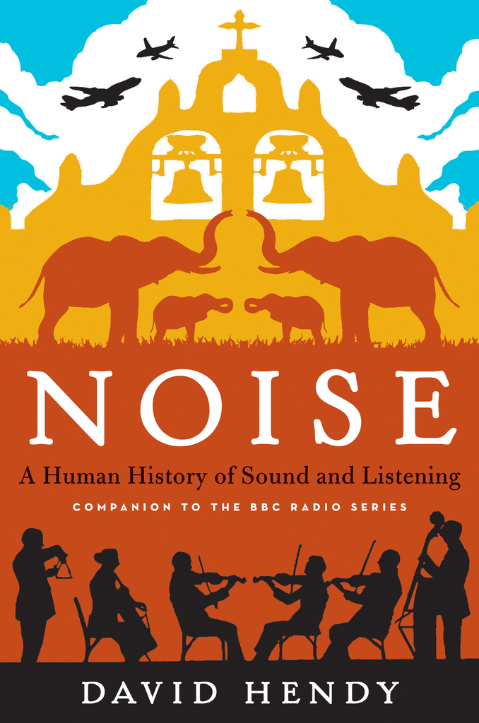Noise by David Hendy Book Read Online