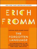 The Forgotten Language: An Introduction to the Understanding of Dreams, Fairy Tales, and Myths