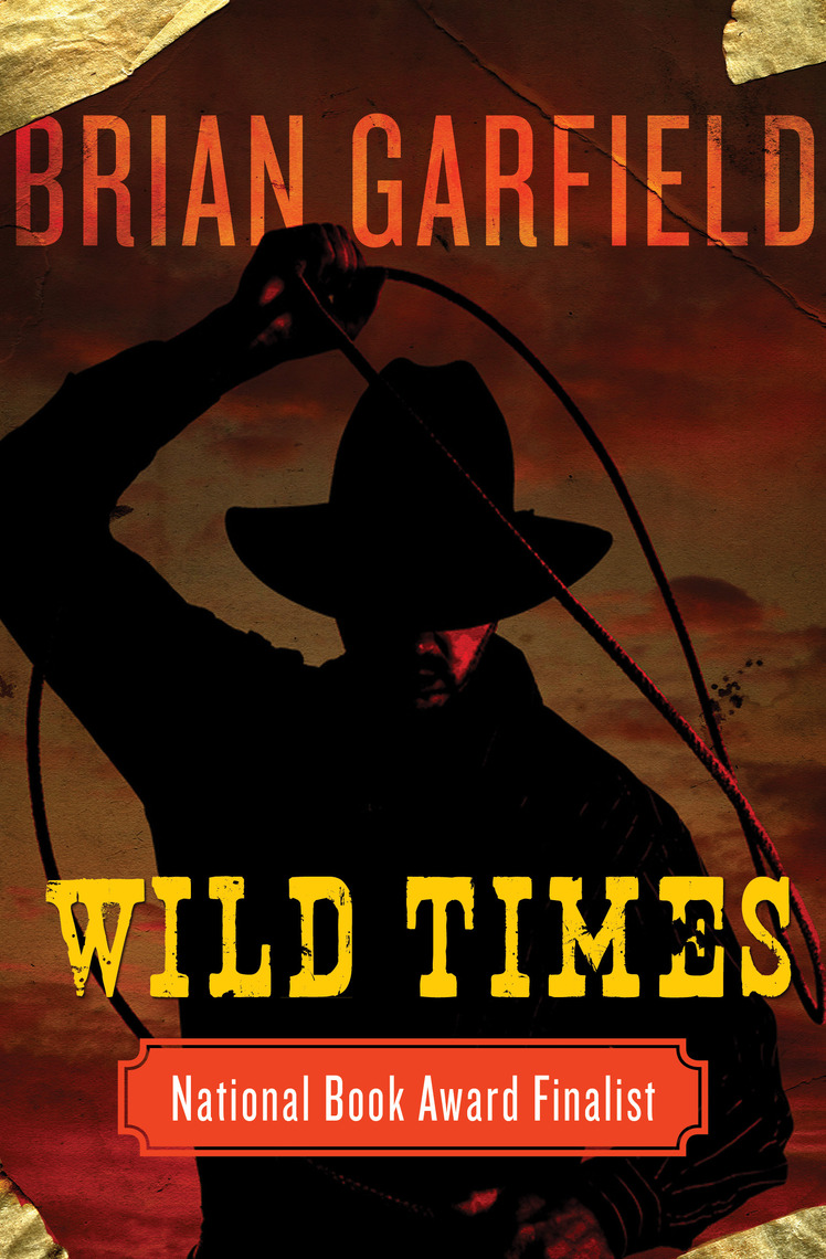 Wild Times by Brian Garfield (Ebook) Read free for 30 days