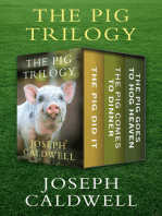The Pig Trilogy: The Pig Did It, The Pig Comes to Dinner, and The Pig Goes to Hog Heaven