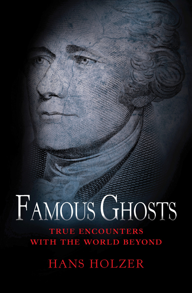 Read Famous Ghosts Online by Hans Holzer Books Free 30day Trial