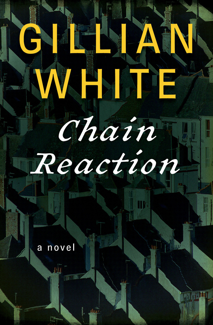 Read Chain Reaction Online by Gillian White Books