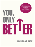 You, Only Better: Find Your Strengths, Be the Best and Change Your Life