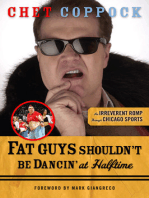 Fat Guys Shouldn't Be Dancin' at Halftime: An Irreverent Romp through Chicago Sports