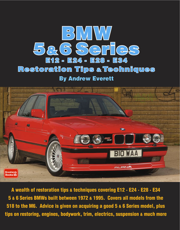 Bmw 5 & 6 Series E12 - E24 - E28 -E34 Restoration Tips And Techniques By  Andrew Everett - Ebook | Scribd