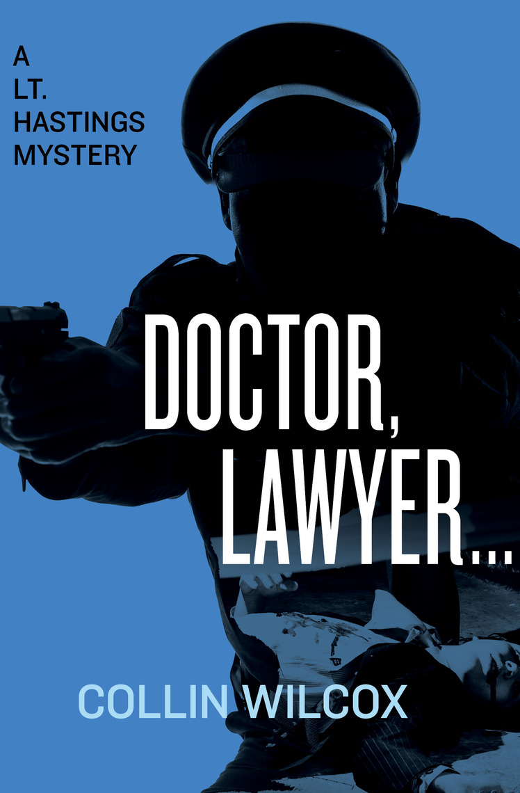 Doctor, Lawyer . . . by Collin Wilcox Read Online