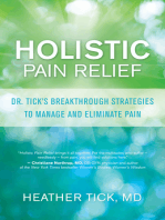 Holistic Pain Relief: Dr. Tick's Breakthrough Strategies to Manage and Eliminate Pain