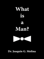 What is a Man ?: Maximum Manhood