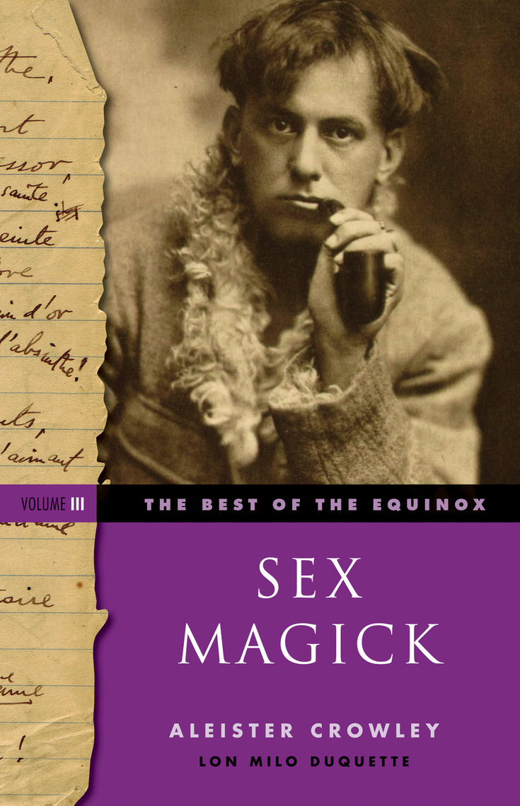 The Best Of The Equinox Sex Magick By Aleister Crowley And Lon Milo