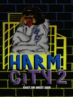 Harm City II: East or West Side