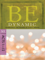 Be Dynamic (Acts 1-12): Experience the Power of God's People
