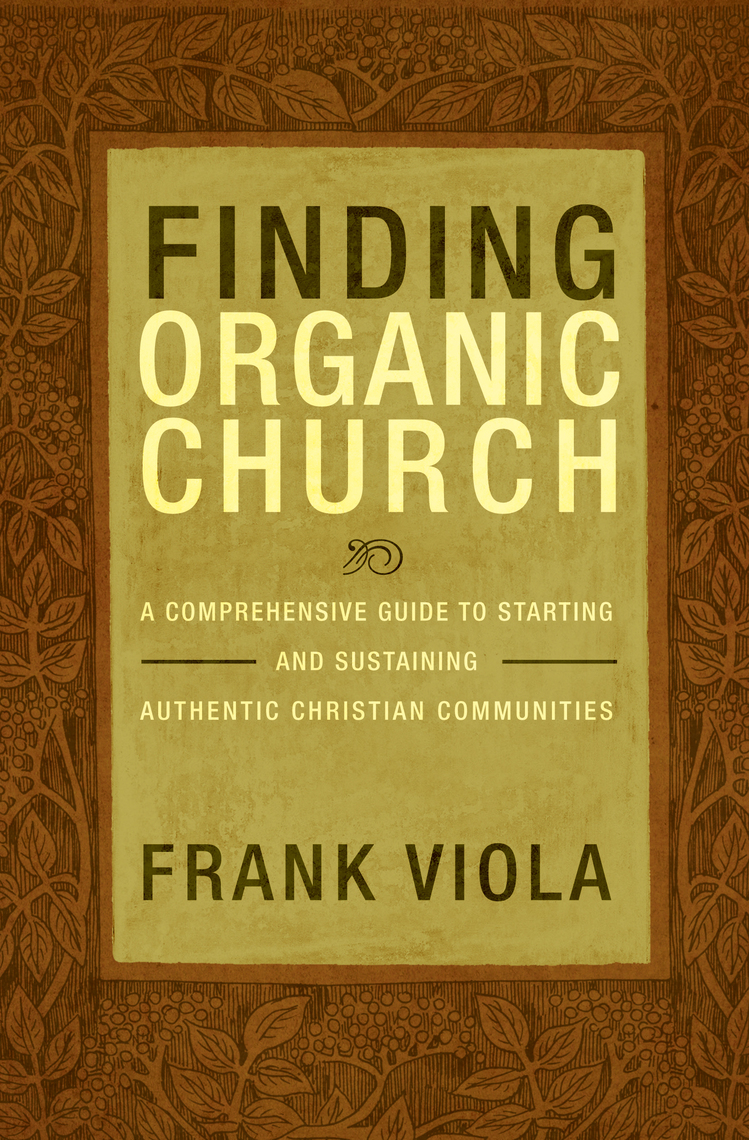 Finding Organic Church by Frank Viola Book Read Online