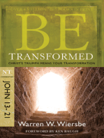 Be Transformed (John 13-21): Christ's Triumph Means Your Transformation