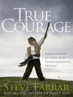 True Courage: Emboldened by God in a Disheartening World