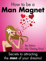 How to be a Man Magnet: Secrets to Attracting the Men of Your Dreams