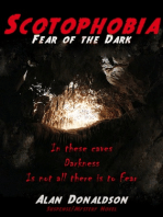 Scotophobia - Fear of the Dark: In These Caves, Darkness Is Not All There Is to Fear