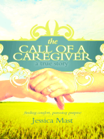 The Call of a Caregiver: Finding Comfort, Pursuing Purpose