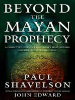 Beyond the Mayan Prophecy: A Collective Opinion from Today's Most Notable Psychics and Metaphysicians