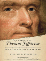 In Defense of Thomas Jefferson: The Sally Hemings Sex Scandal