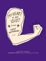 My Heart Is an Idiot: Essays