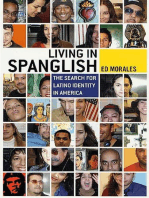 Living in Spanglish: The Search for Latino Identity in America