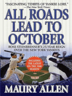 All Roads Lead to October: Boss Steinbrenner's 25-Year Reign over the New York Yankees