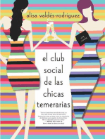 El club social de las chicas temerarias: Una Novela (Spanish edition of The Dirty Girls Social Club)