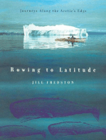 Rowing to Latitude: Journeys Along the Arctic's Edge