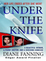 Under the Knife: A Beautiful Woman, a Phony Doctor, and a Shocking Homicide