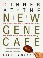Dinner at the New Gene Café: How Genetic Engineering Is Changing What We Eat, How We Live, and the Global Politics of Food