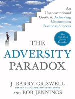 The Adversity Paradox: An Unconventional Guide to Achieving Uncommon Business Success