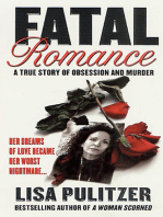 Fatal Romance: A True Story of Obsession and Murder